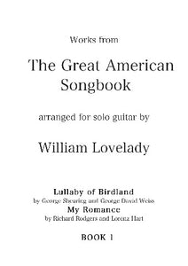 The Great American Songbook 1 for solo guitar composed by William Lovelady