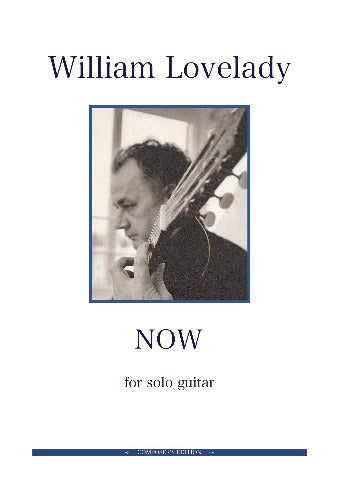 Now for solo Guitar composed by William Lovelady